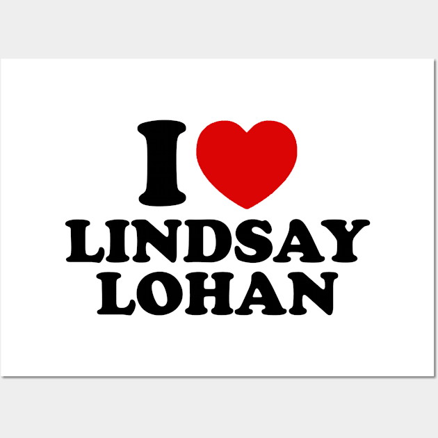 I Love Lindsay Lohan Wall Art by sinluz